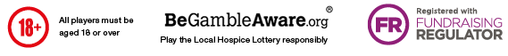 Graphic includes: (a) 18+ All players must be aged 18 or over; (b) BeGambleAware.org logo with the message to 'play the Local Hospice Lottery responsibly'; and (c) Registered with Fundraising Regulator image.